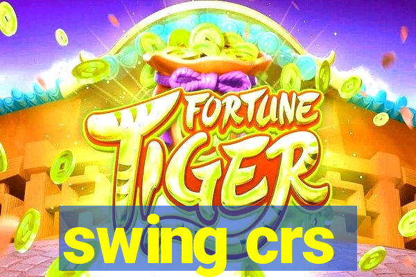 swing crs